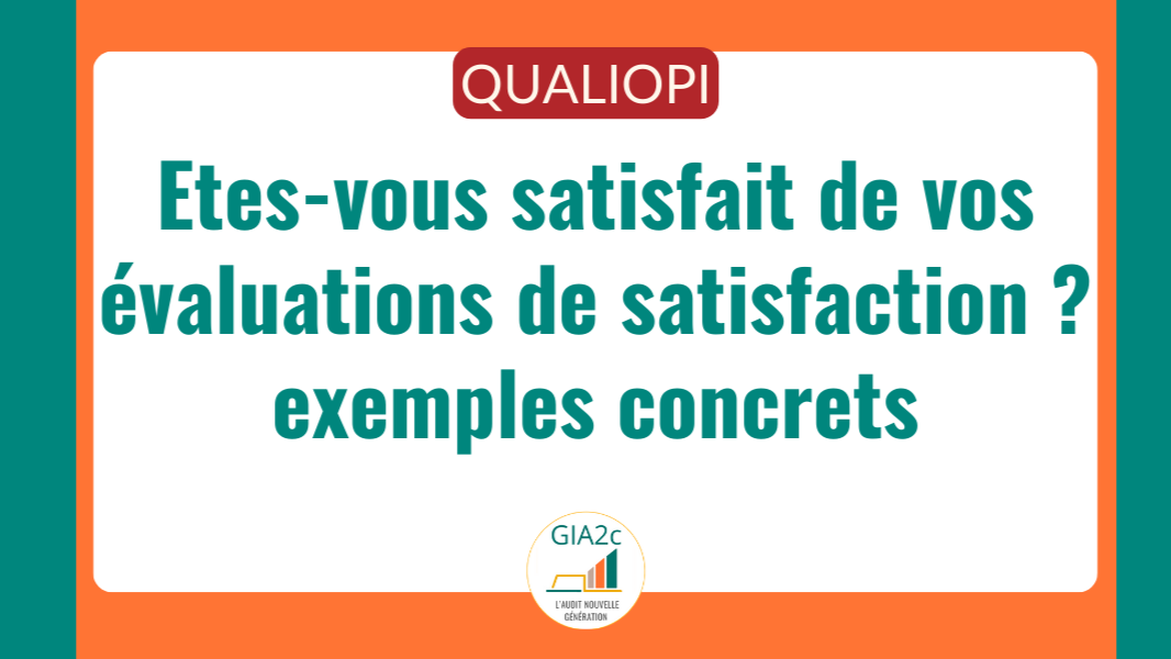 Etres-vous satisfait de vos évaluations de satisfaction ? Exemples concrets